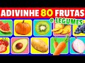 Adivinhe 80 FRUTAS e LEGUMES em 3 segundos 🍓🍆🥕 | FÁCIL-IMPOSSÍVEL