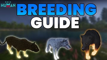 THE ULTIMATE BEAST BREEDING GUIDE – ONCE HUMAN | Trait Inheritance, Mutagens & OP Pets