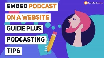 Embed Podcast On A Website Guide Plus Podcasting Tips