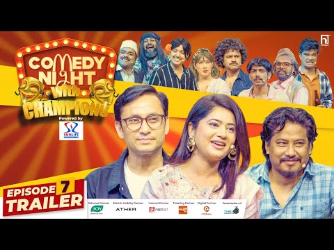 COMEDY NIGHT WITH CHAMPIONS | Episode 7 Trailer | Nischal Basnet, Khagendra Lamichhane, Keki