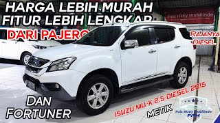 Harga Lebih Murah dari Pajero dan Fortuner Review ISUZU MU-X 2.5 Diesel 2015 Metik #isuzumux