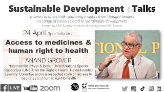 Patents, right to health and access to medicine | Anand Grover | #SDGtalks