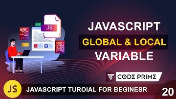 JavaScript Global & Local Variable Uses | Javascript Tutorial: 20 | BY CodePrime