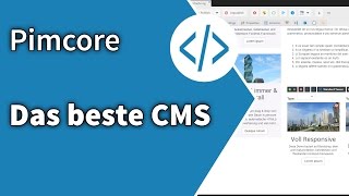 Pimcore: das beste CMS für Entwickler und Agenturen