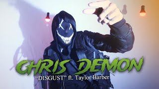 CHRIS DEMØN - DISGUST Feat Taylor Barber [ Official Music Video ] BLEGH NATION EXCLUSIVE