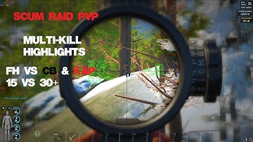 Scum 0.95v Raid Highlights #4 [TJ