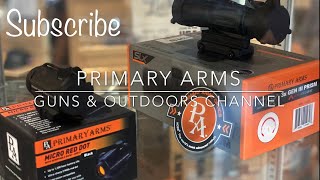 Primary Arms - Products Review (Red Dots & LPVOs)