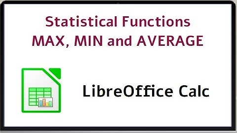 CA P5 # MAX | MIN | AVERAGE | Statistical Functions | LibreOffice Calc