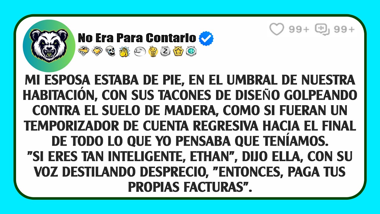 Mi esposa estaba de pie, en el umbral de nuestra habitación, con sus tacones de diseño golpeando...