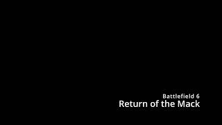 Return of the Mack - Battlefield 6 (Season 1) Montage