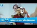 Cách quay màn hình iPhone, iPad không cần jailbreak