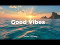 Good Vibes ☀️ Tropical Deep House 2026 | Morning Energy &amp; Positive Vibes | Solcove Morning
