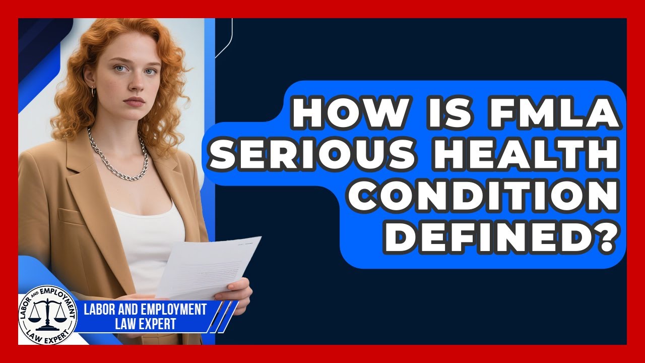 How Is FMLA Serious Health Condition Defined? - Labor and Employment ...