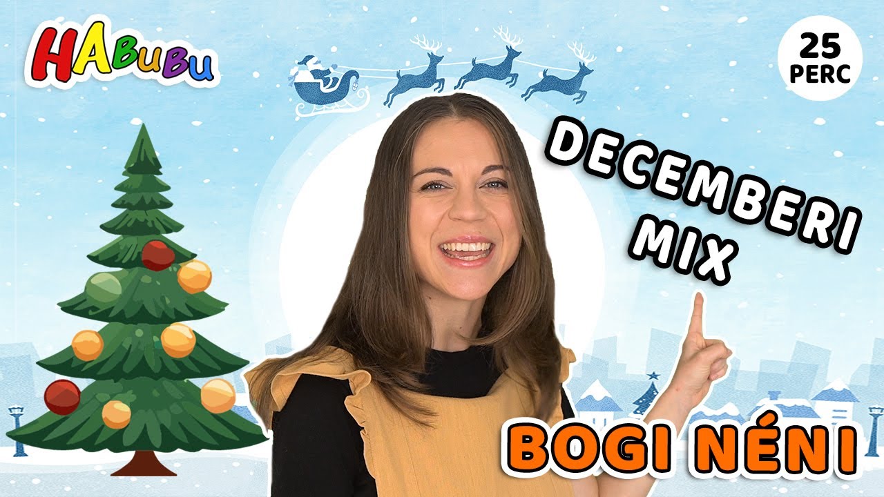 Decemberi Válogatás I Mondókák, Dalok, Versek, Beszédfejlesztő, Beszédindító Játékok | Bogi Néni