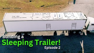 Converting a Semi Trailer Into A Mobile Home! | Episode 2