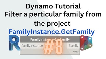 Filter a particular family from the project | Node - FamilyInstance.GetFamily - explained.
