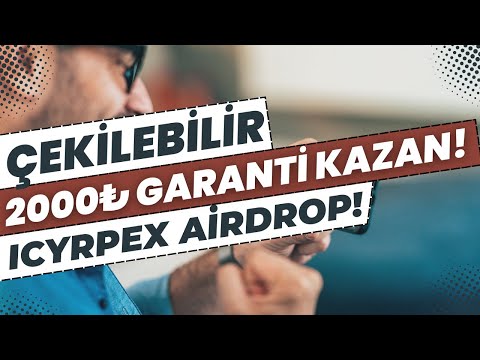 YATIRIMSIZ ÇEKİLEBİLİR GARANTİ 2000₺ KAZAN! (Icyrpex Airdrop Para Kazan)