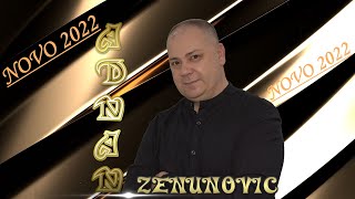 ADNAN ZENUNOVIC-KUD TE SRETOH- NOVO 2022 Resimi