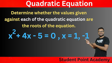 Hx^2 + 4x - 5 = 0 | How to Check if Given Values are Roots of a Quadratic Equation |