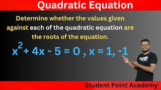 Hx^2 + 4x - 5 = 0 | How to Check if Given Values are Roots of a Quadratic Equation |