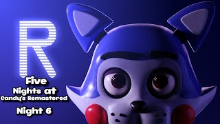 NIGHT 6 COMPLETED!!! | Five Nights at Candy's Remastered Night 6