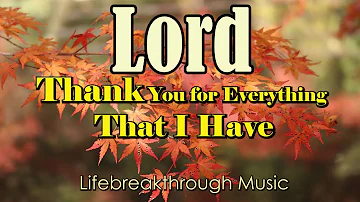 Thank You For Everything That I Have/Country gospel Album By Lifebreakthrough Music
