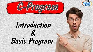 Introduction to C program and Basic programs | (Beginner Friendly)