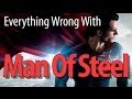 Everything Wrong With Man Of Steel In 8 Minutes Or ...