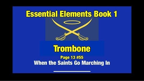Essential Elements Book 1 TROMBONE #55 When the Saints Go Marching In