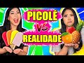 DESAFIO PICOLÉ VS REALIDADE | Blog das irmãs