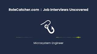 Microsystem Engineer : Job Interviews Uncovered