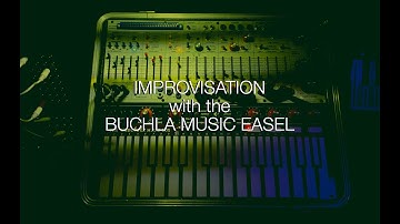 Improvisation with the Buchla Music Easel