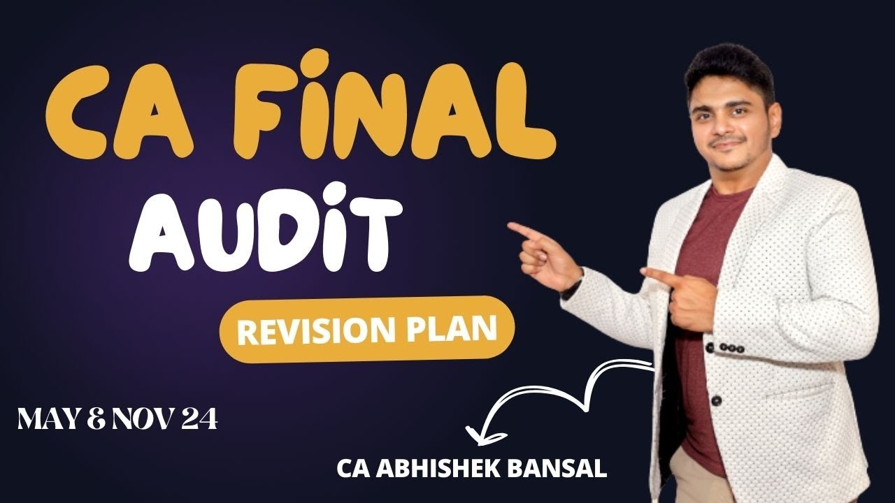 CA Final | Audit | Revision Plan | May & Nov 2024 | Abhishek Bansal # ...