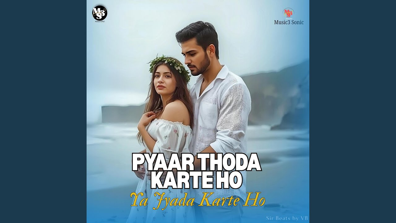 Pyaar Thoda Karte Ho Ya Jyada Karte Ho