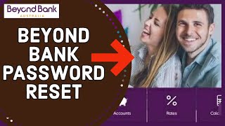 Beyond Bank Password Reset: How to Reset Beyond Bank Password on PC?