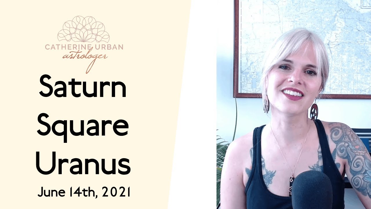 The second exact Saturn-Uranus square — the defining (and reforming) aspect of 2021 [ASTROLOGY]