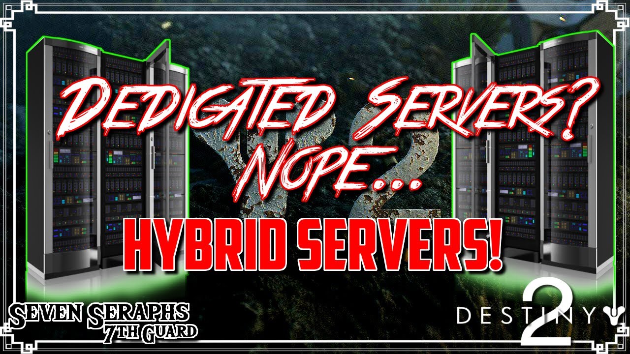 Destiny 2 Dedicated Servers Nope Hybrid Servers YouTube