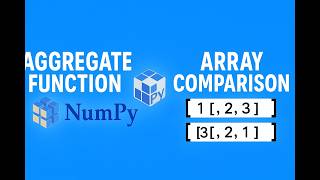 Master NumPy Fast: Aggregate Functions + Array Comparison Guide! | Python tutorial in Hindi
