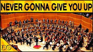 Rick Astley - Never Gonna Give You Up | Epic Orchestra