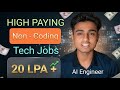 Non-Coding High Paying Tech Jobs That Pay [ 20 LPA+ ]  (Must Watch) | Career Options after BTech/BE 