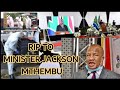 Rip to minister jackson mthembu may his soul rest well