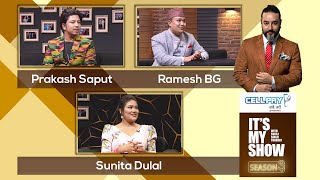 Prakash Saput, Sunita Dulal & Ramesh BG | It's My Show With Suraj Singh Thakuri S03E23 |04 July 2020