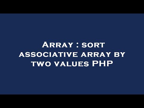 Array : sort associative array by two values PHP