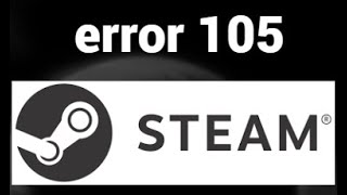 Cómo solucionar el error 105 en Steam – Solución rápida