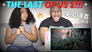 "The Last of Us Part II" - E3 2018 Gameplay Reveal Trailer REACTION!!