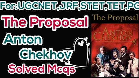 The Proposal by Anton Chekhov mcqs | The Marriage Proposal |Anton Chekhov@studyadmirers