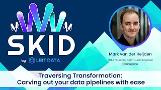 SKID 2024 | Mark van der Heijden ! Coalesce.io | Presentation