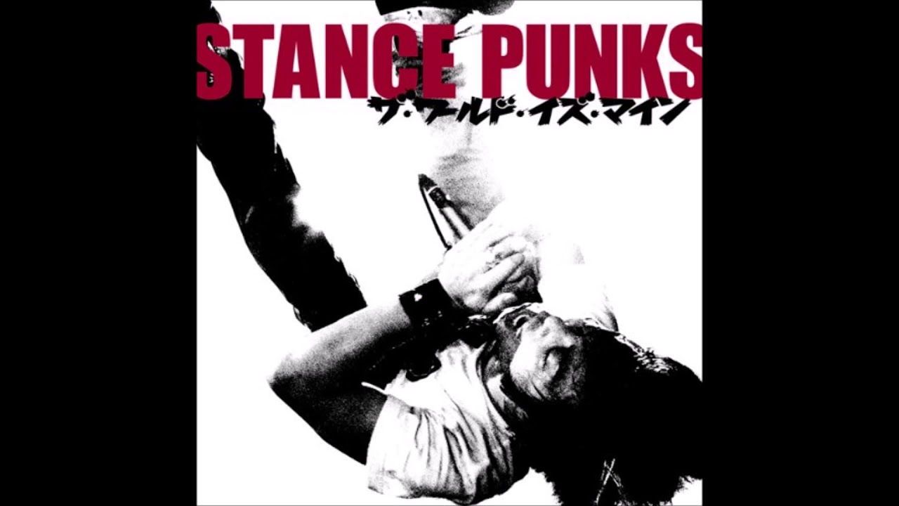 Stance Punks - The world is mine - YouTube