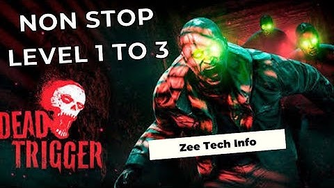 Dead Trigger 1 || Non stop level 1 to level 3