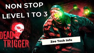 Dead Trigger 1 || Non stop level 1 to level 3